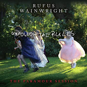 Rufus Wainwright - Unfollow The Rules: The Paramour Sessions (LP)
