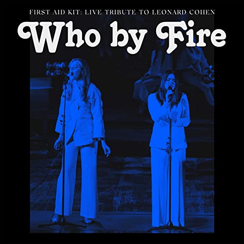 First Aid Kit - Who by Fire Live Tribute to Leonard Cohen (LP)