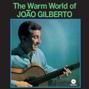 Joao Gilberto - The Warm World  (LP)