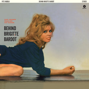 Pete Rugolo-Behind Brigitte Bardot (Gatefold)