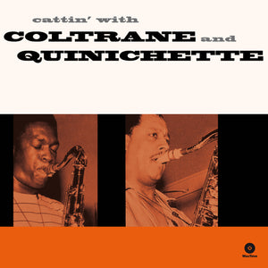 John Coltrane & Paul Quinichette-Cattin' With Coltrane & Quinichette