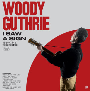 Woody Guthrie-I Saw A Sign: 1940-1947 Recordings.