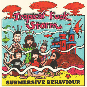 Tropical Fuck Storm - Submersive Behaviour (LP)