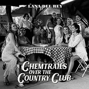 Lana Del Rey - Chemtrails Over the Country Club (LP)