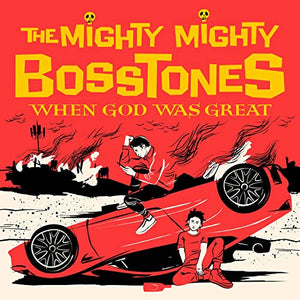 The Mighty Mighty Boss Tones - When God Was Great (LP)