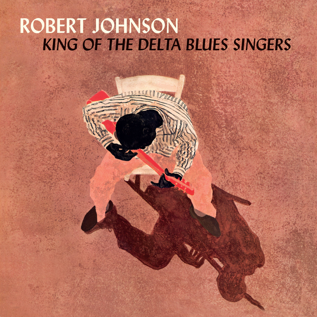 Robert Johnson-King Of The Delta Blues Singers + 2 Bonus Tracks!