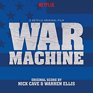 Nick Cave & Warren Ellis-War Machine (A Netflix Original Film)