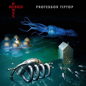 Professor Tip Top-Hybrid Hymns