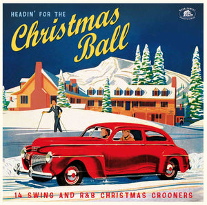 Various Artists -Headin' For The Christmas Ball: 14 Swing And R&B Christmas Crooners (LP)