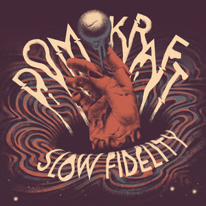 Domkraft-Slow Fidelity