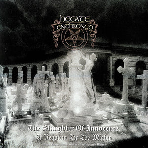 Hecate Enthroned-Slaughter Of Innocence + Upon Promeathean Shores