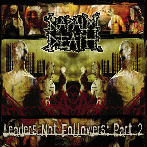 Napalm Death-Leaders Not Followers Pt 2