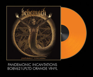 Behemoth-Pandemonic Incantations (Orange Vinyl)