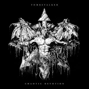 Tombstalker-Chaotic Devotion