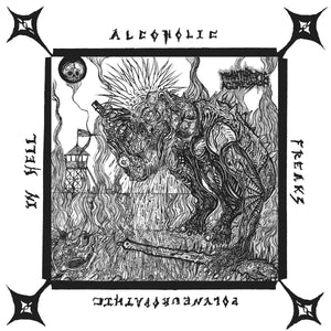 Misanthropic Aggression-Alcoholic Polyneuropathic Freaks In Hell