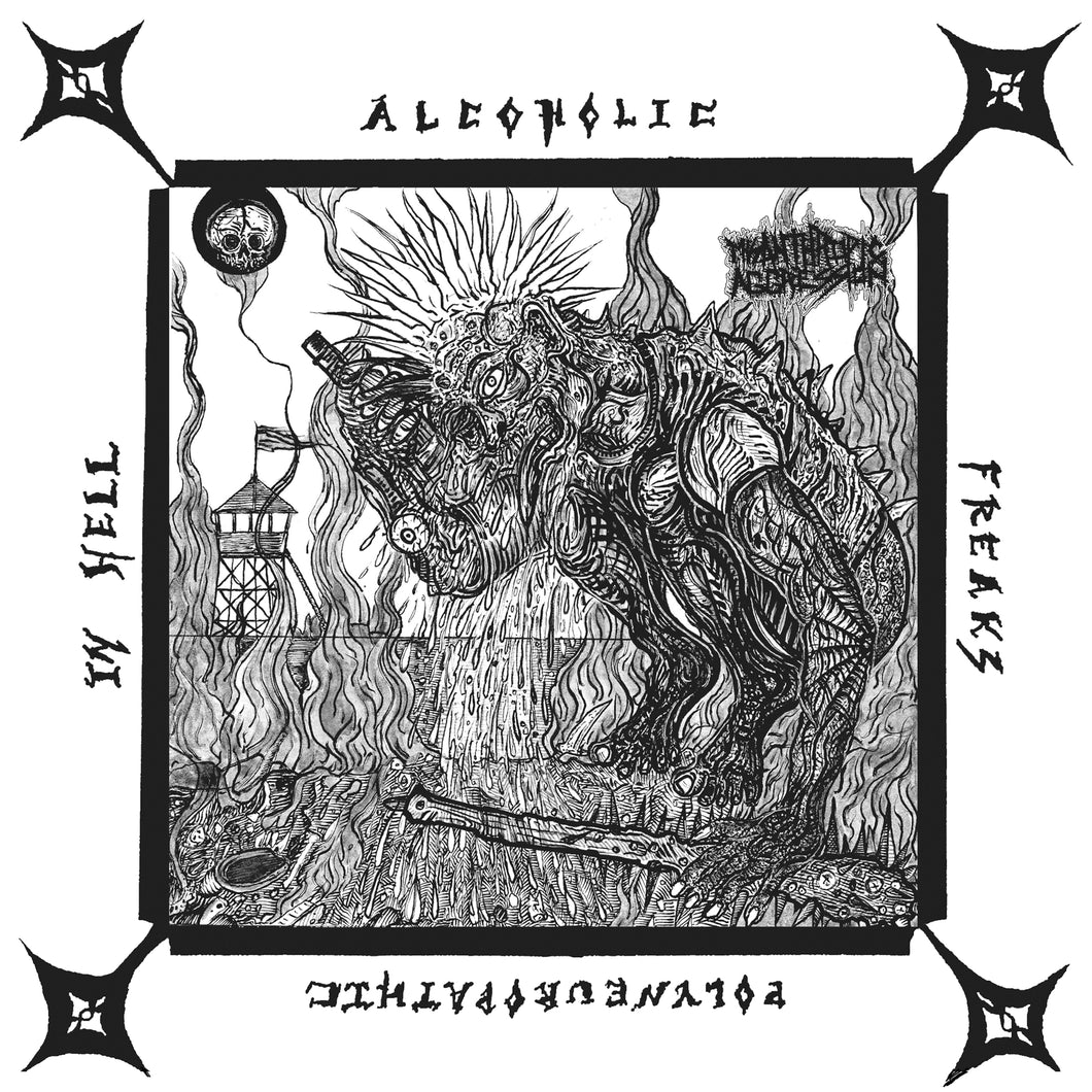 Misanthropic Aggression-Alcoholic Polyneuropathic Freaks In Hell