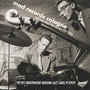 Various Artists - Mod Records Cologne: Jazz In West Germany 1954-1957 (CD + LP + Singles)
