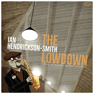 Ian Hendrickson-Smith The Lowdown