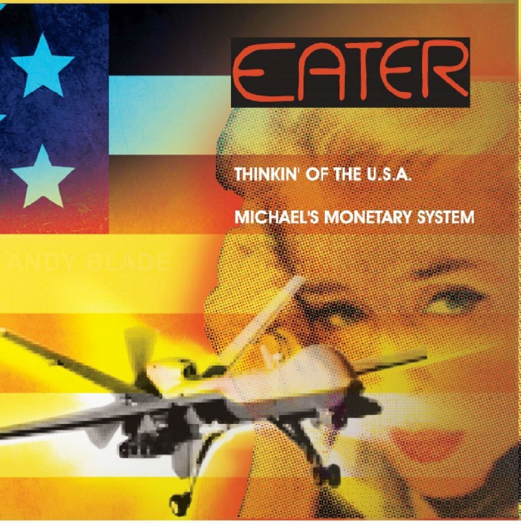 Eater-Thinkin Of The Usa/Michael'S Monetary System