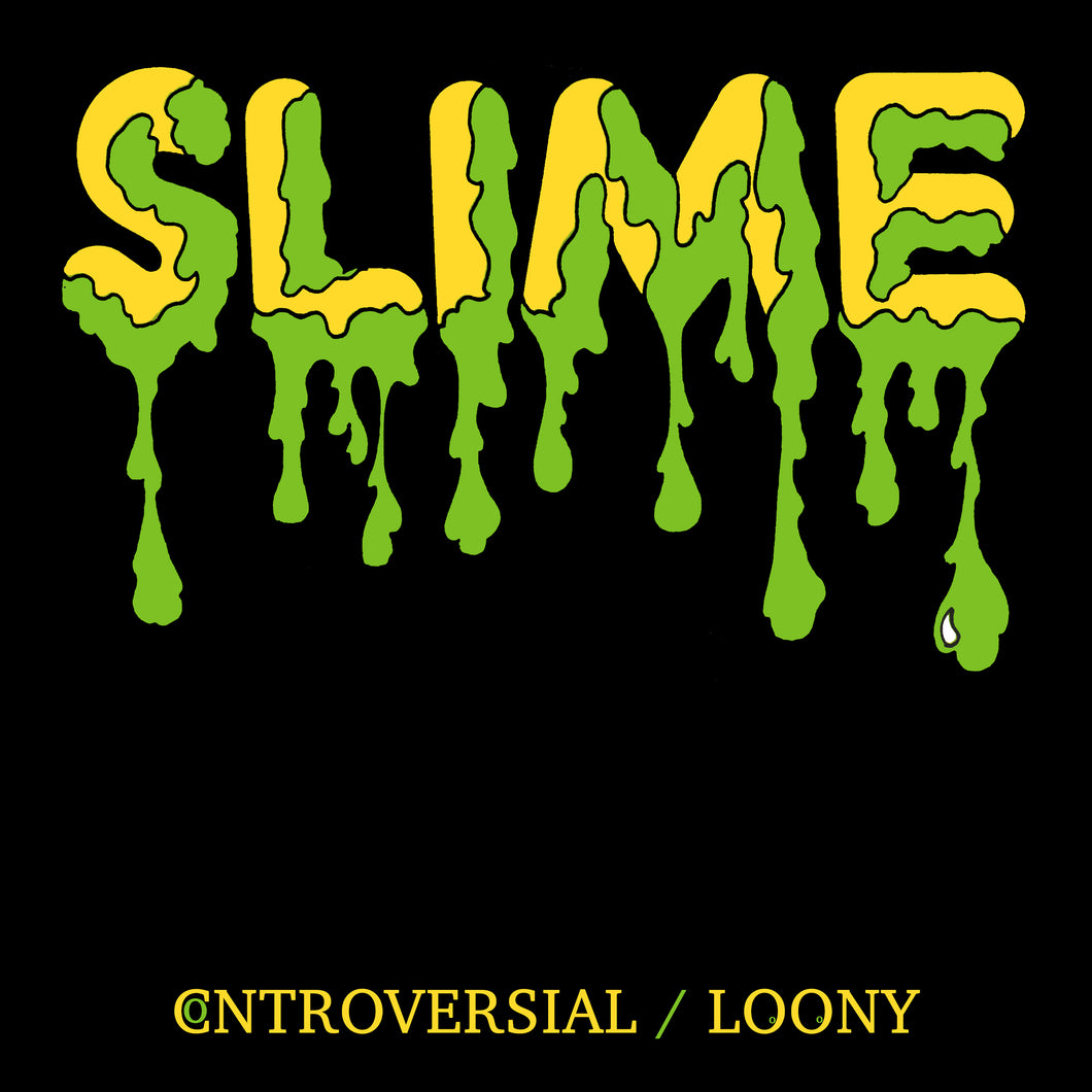 Slime-Controversial