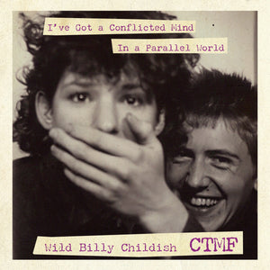 Billy Childish & Ctmf-I'Ve Got A Conflicted Mind (Alternate Version)