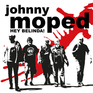 Johnny Moped-Hey Belinda!