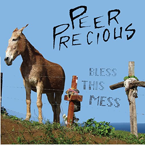 Peer Precious-Bless This Mess
