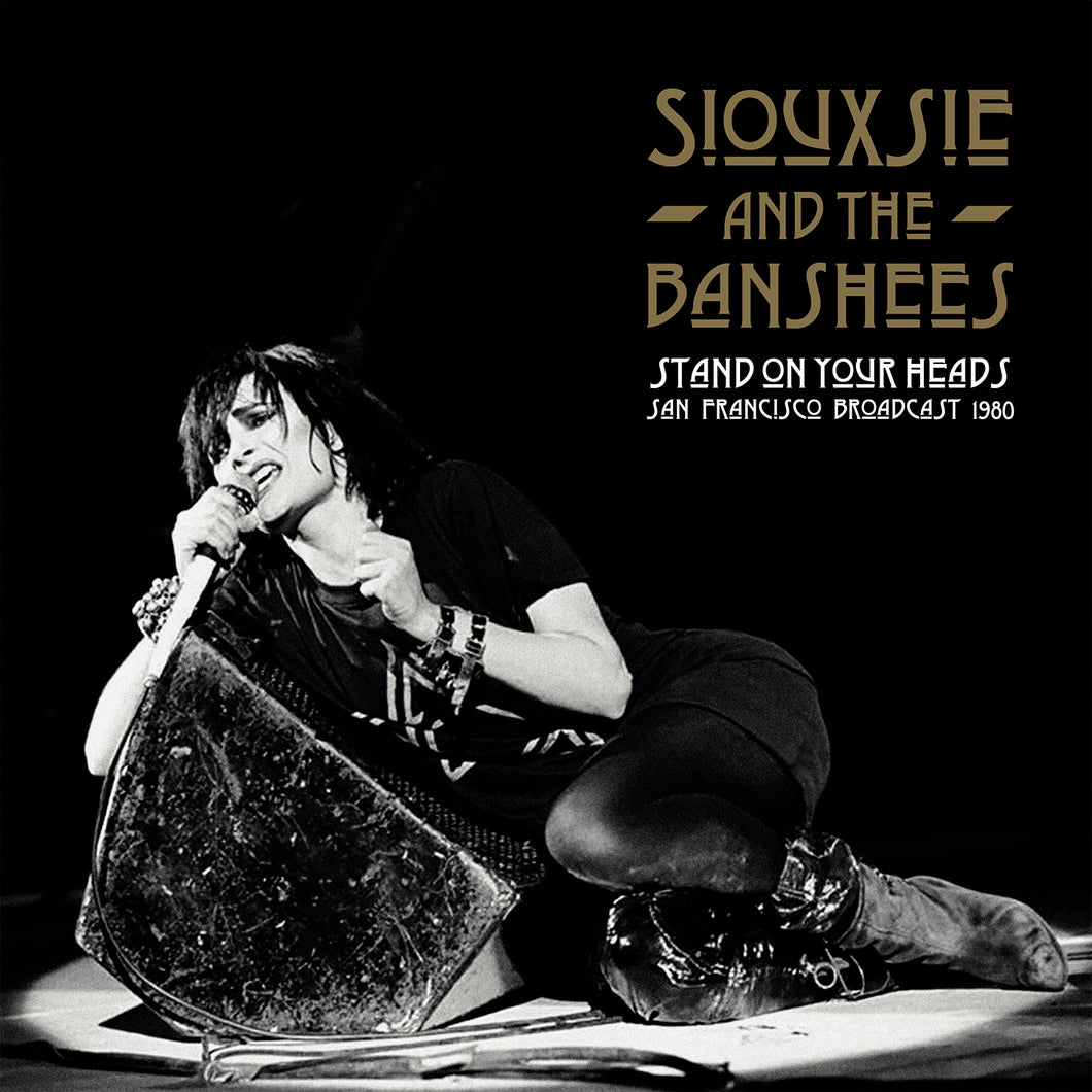 Siouxsie & The Banshees-Stand On Your Heads