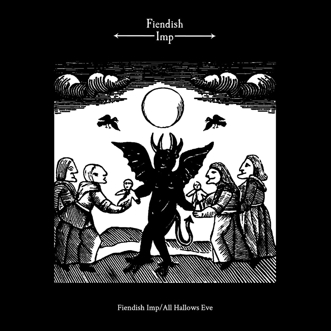 Fiendish Imp-Fiendish Imp/All Hallows Eve