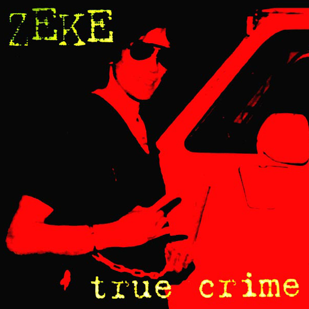 Zeke-True Crime