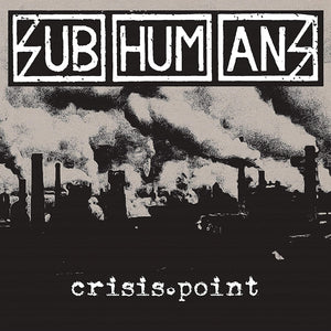 Subhumans-Crisis Point (Incl. Download + Stencil Logo)