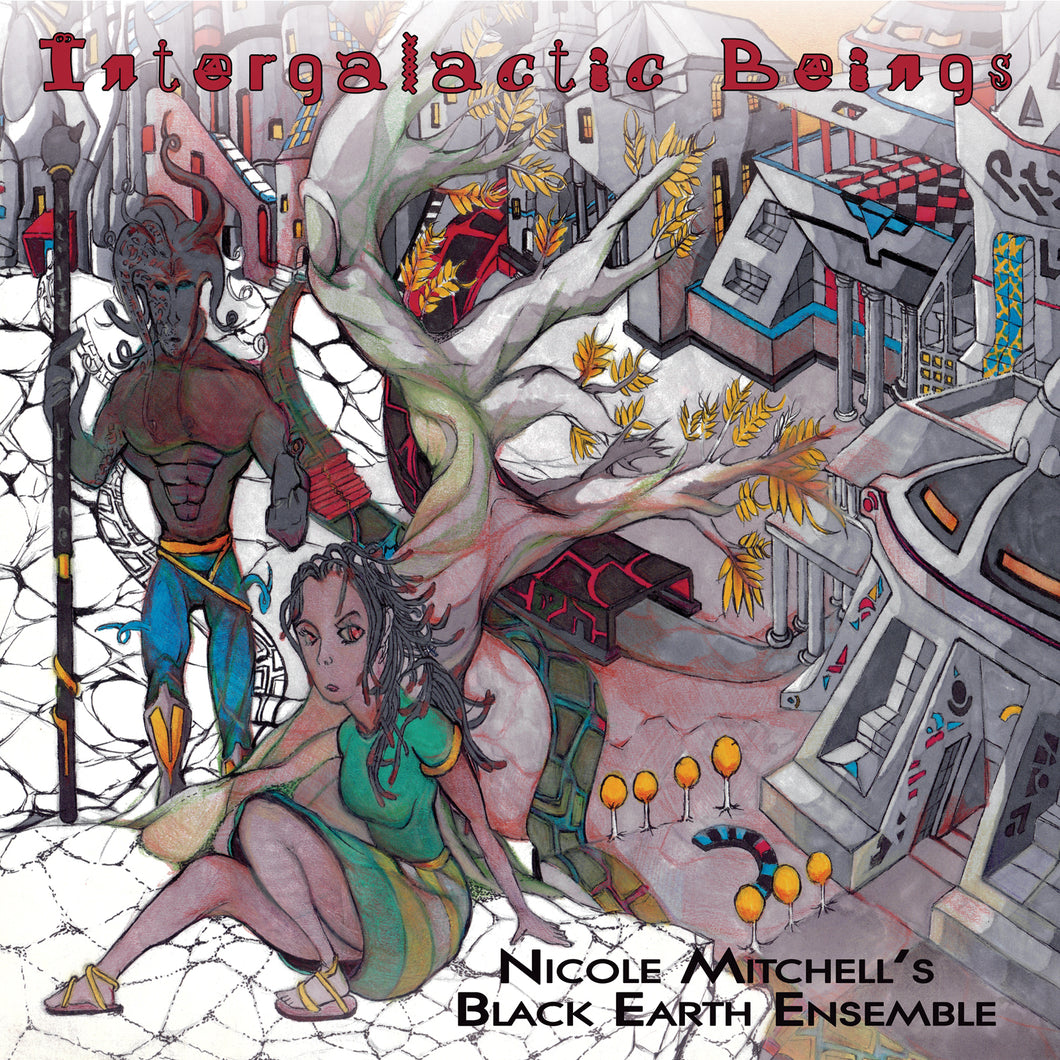 Nicole Mitchell'S Black Earth Ensemble-Intergalactic Beings