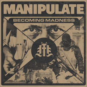 Manipulate-Becoming Madness