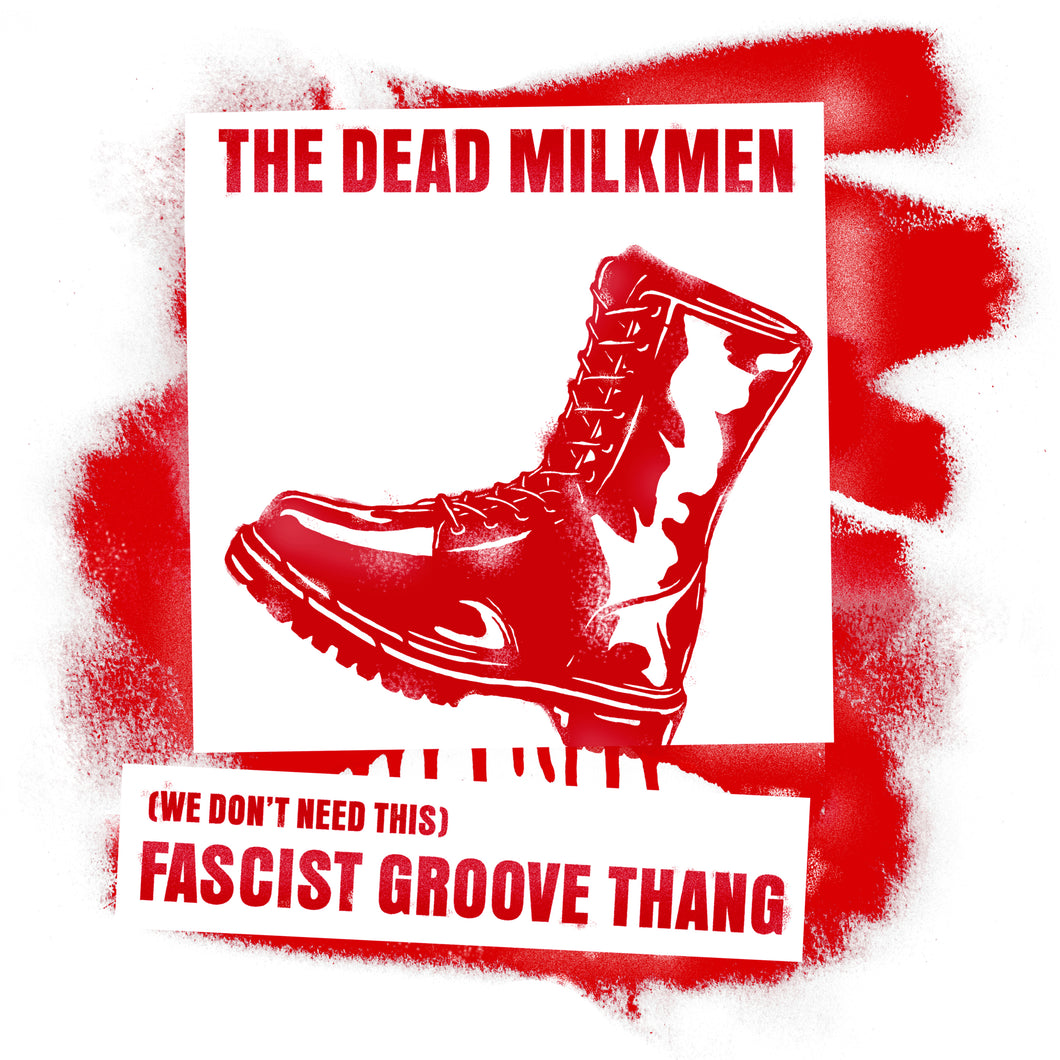Dead Milkmen-(We Don'T Need This) Fascist Groove Thang (2Nd Pressing)