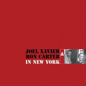 Joel Xavier & Ron Carter-In New York (180 Gramm Vinyl)