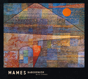 Mames Babegenush-With Strings (180G Vinyl)