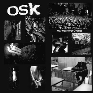 O.S.K.-We Will Never Change