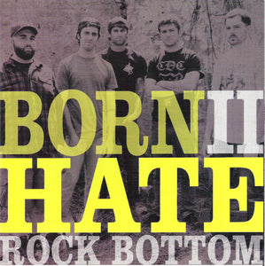 Rock Bottom-Born Ii Hate