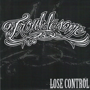 Troublesome-Lose Control