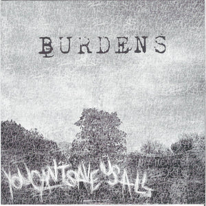 Burdens-You Can'T Save Us All