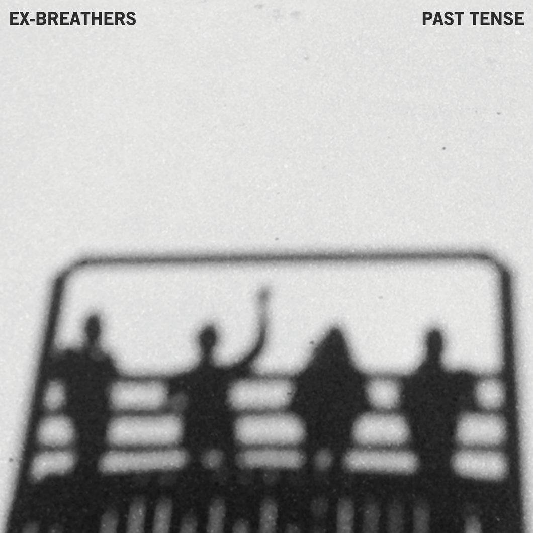 Ex-Breathers-Past Tense