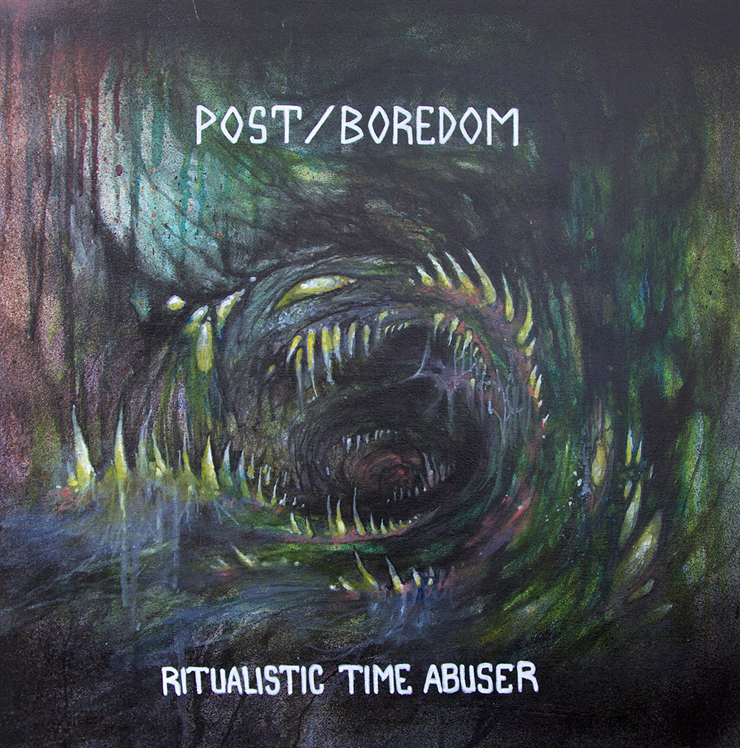 Post/Boredom-Ritualistic Time Abuser