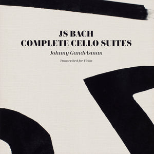 Johnny Gandelsman-Js Bach: Complete Cello Suites (Transcribed For Violin)