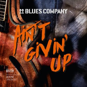Blues Company-Ain'T Givin' Up (45 Rpm)