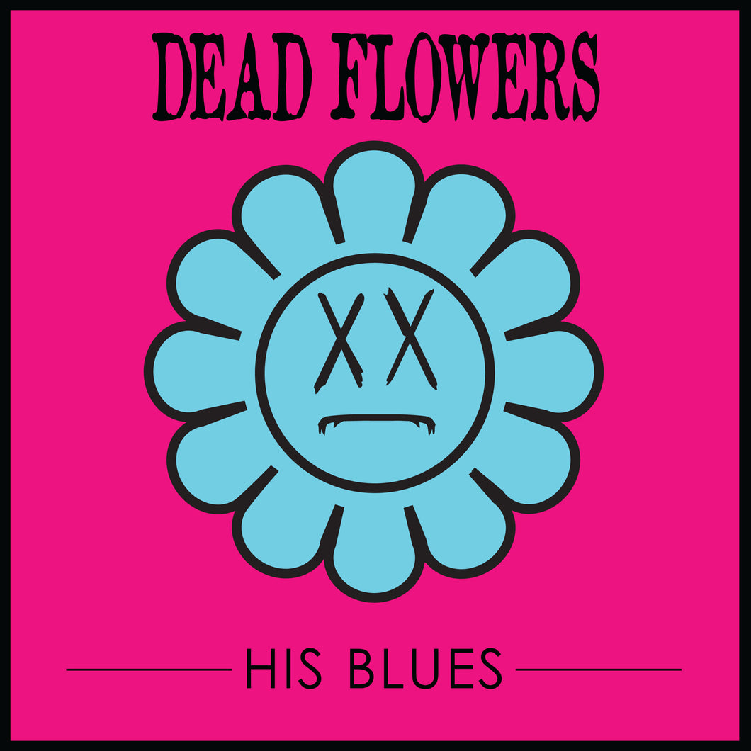 Dead Flowers-His Blues