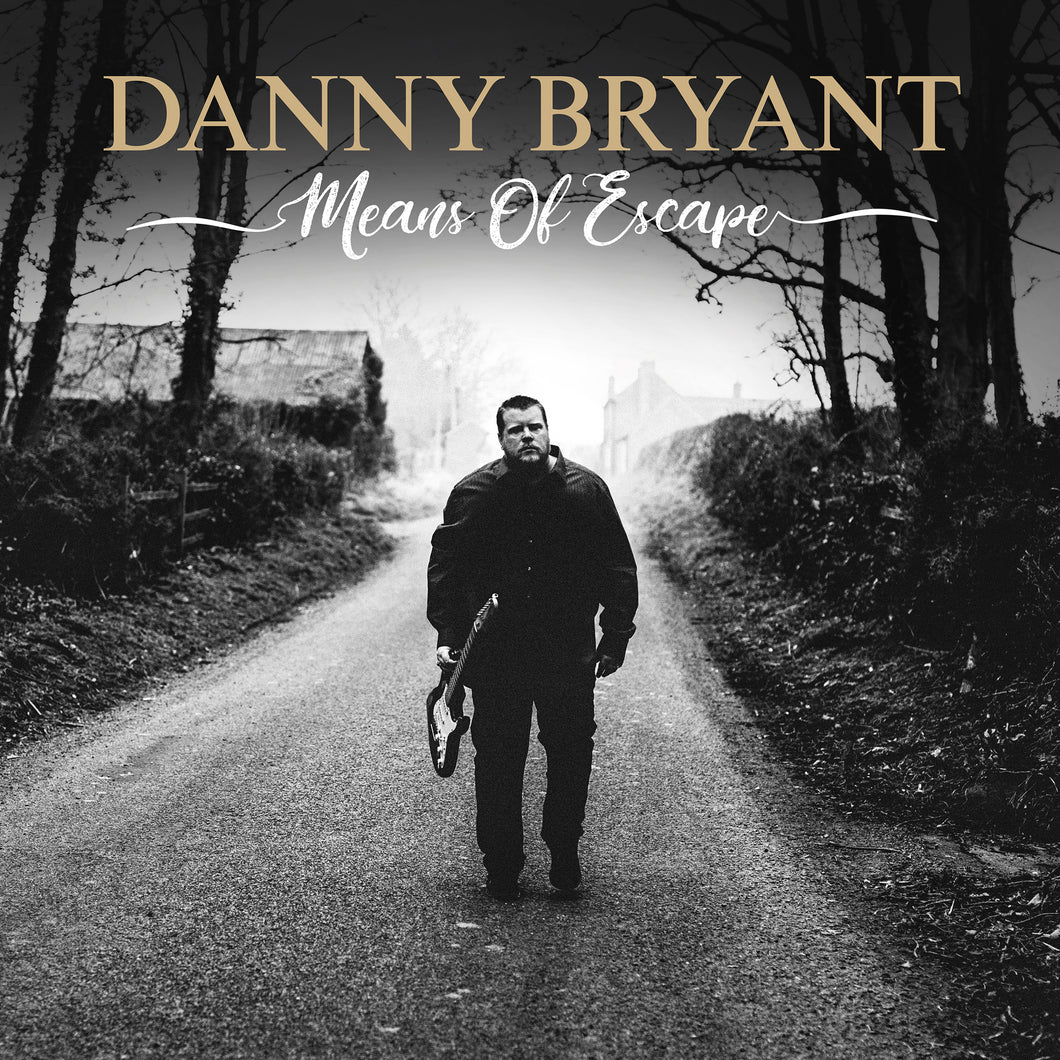 Danny Bryant-Means Of Escape