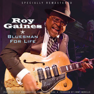 Roy Gaines-Bluesman For Life