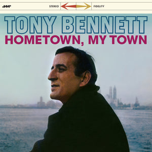 Tony Bennett-Hometown, My Town