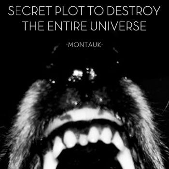 Secret Plot To Destroy The Entire Universe-Montauk Ep