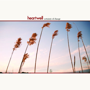 Heartwell-Certainty Of Change